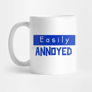 Easily Annoyed Mug